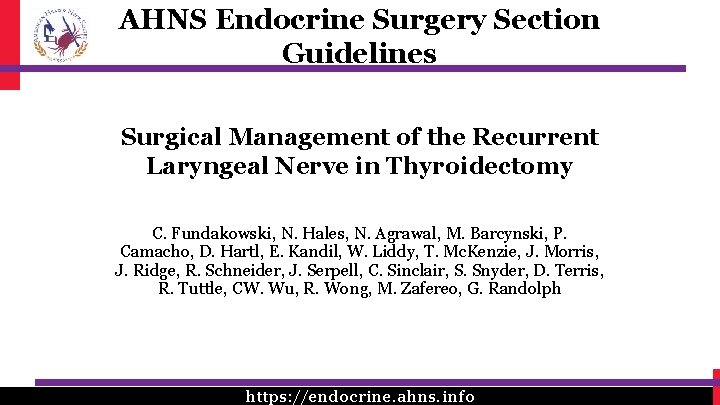 AHNS Endocrine Surgery Section Guidelines Surgical Management of the Recurrent Laryngeal Nerve in Thyroidectomy