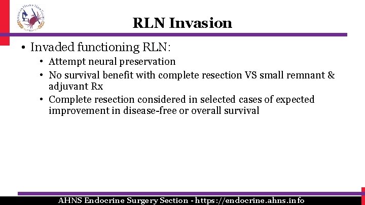 RLN Invasion • Invaded functioning RLN: • Attempt neural preservation • No survival benefit