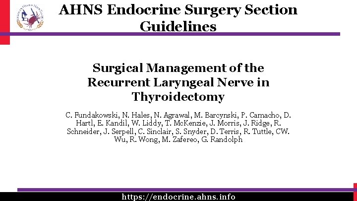 AHNS Endocrine Surgery Section Guidelines Surgical Management of the Recurrent Laryngeal Nerve in Thyroidectomy