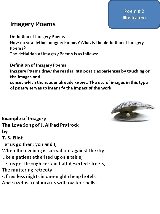 Imagery Poems Poem # 2 Illustration Definition of Imagery Poems How do you define