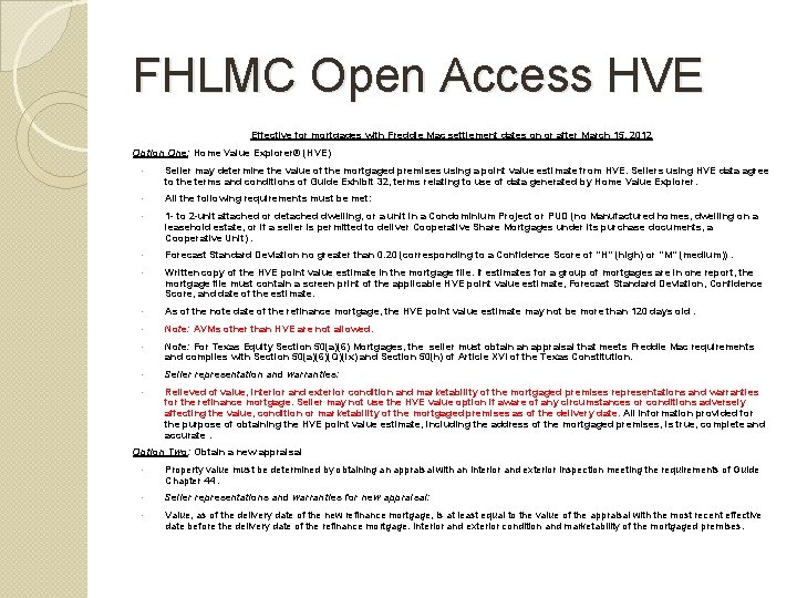 FHLMC Open Access HVE Effective for mortgages with Freddie Mac settlement dates on or