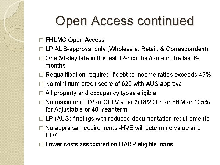 Open Access continued FHLMC Open Access � LP AUS-approval only (Wholesale, Retail, & Correspondent)