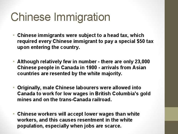 Chinese Immigration • Chinese immigrants were subject to a head tax, which required every
