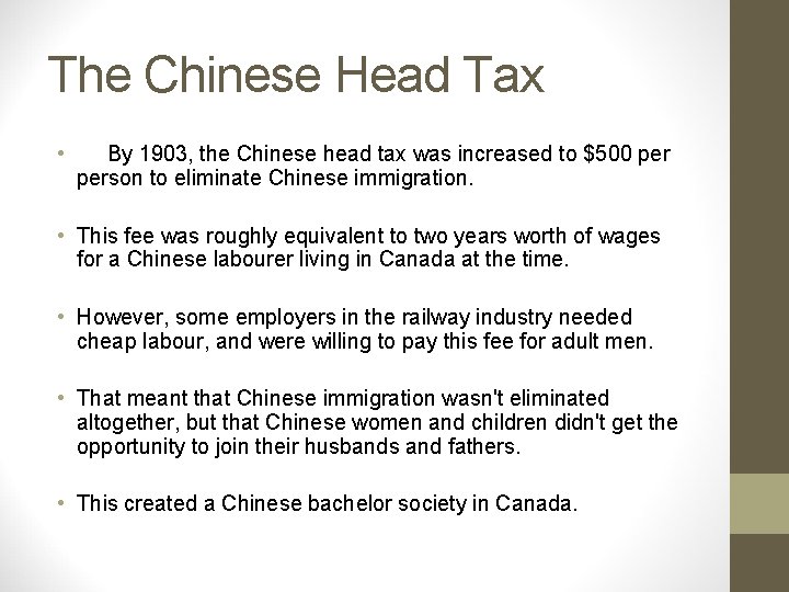 The Chinese Head Tax • By 1903, the Chinese head tax was increased to