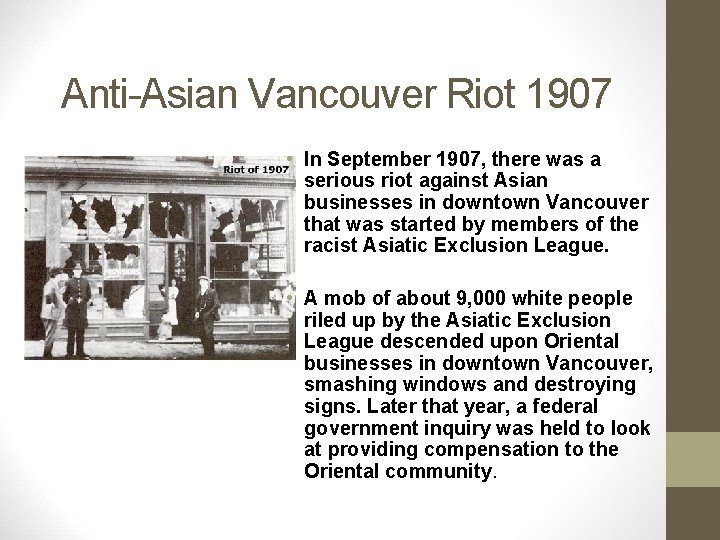 Anti-Asian Vancouver Riot 1907 • In September 1907, there was a serious riot against