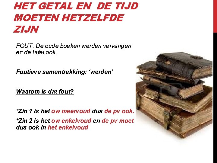 HET GETAL EN DE TIJD MOETEN HETZELFDE ZIJN FOUT: De oude boeken werden vervangen