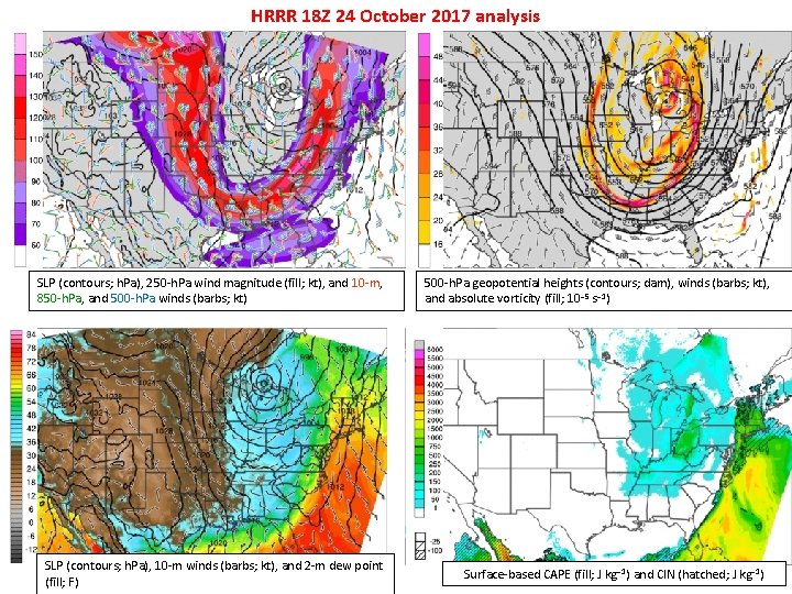 HRRR 18 Z 24 October 2017 analysis SLP (contours; h. Pa), 250 -h. Pa