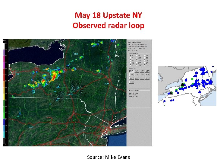 May 18 Upstate NY Observed radar loop Source: Mike Evans 