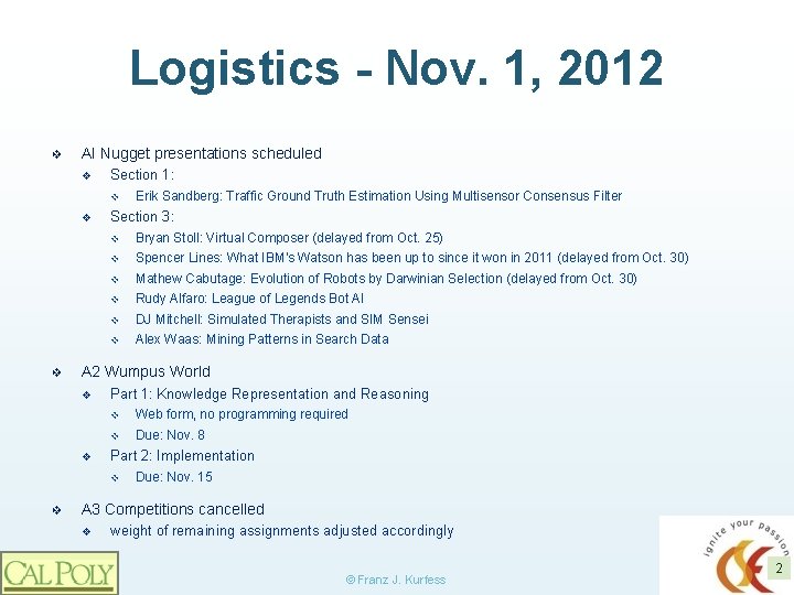 Logistics - Nov. 1, 2012 ❖ AI Nugget presentations scheduled v Section 1: v