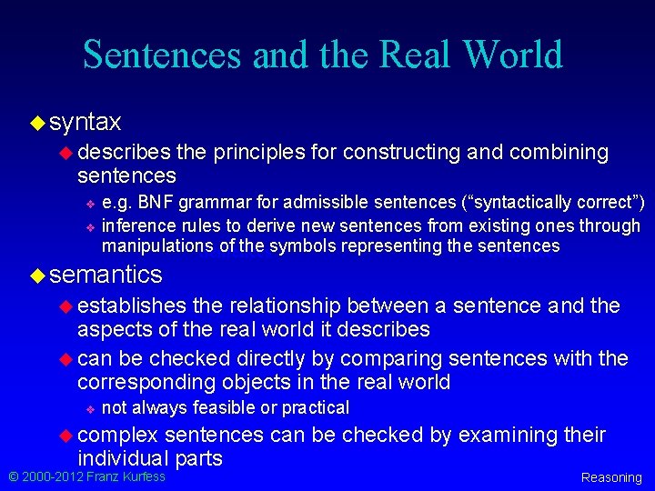 Sentences and the Real World u syntax u describes the principles for constructing and