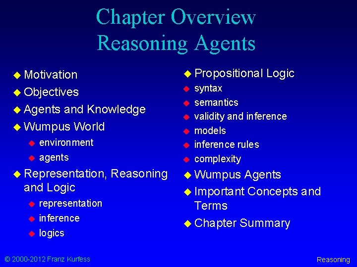 Chapter Overview Reasoning Agents u Motivation u Propositional u Objectives u u Agents u