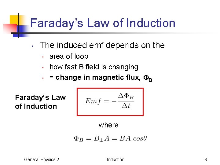 Faraday’s Law of Induction • The induced emf depends on the • • • Faraday’s Law of Induction • The induced emf depends on the • • •