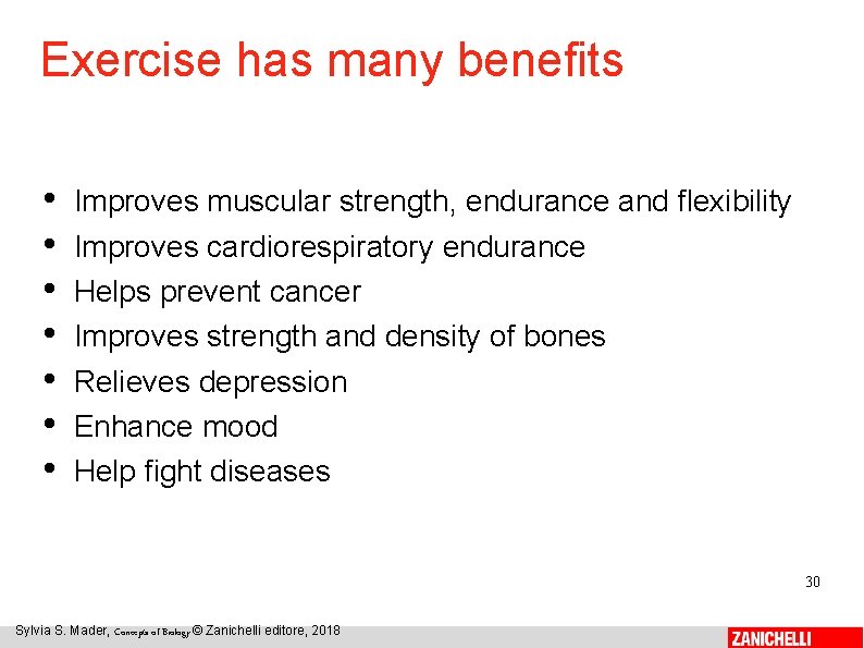 Exercise has many benefits • • Improves muscular strength, endurance and flexibility Improves cardiorespiratory