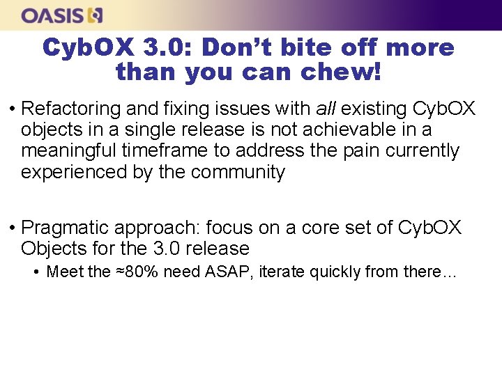 Cyb. OX 3. 0: Don’t bite off more than you can chew! • Refactoring