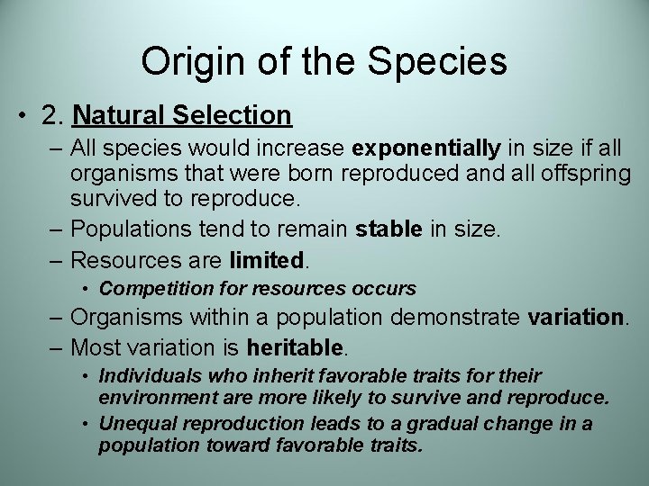Origin of the Species • 2. Natural Selection – All species would increase exponentially