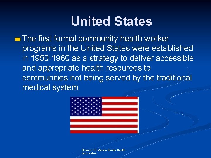 United States The first formal community health worker programs in the United States were