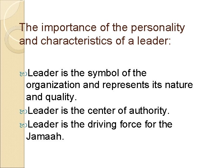 The importance of the personality and characteristics of a leader: Leader is the symbol