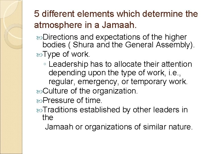 5 different elements which determine the atmosphere in a Jamaah. Directions and expectations of