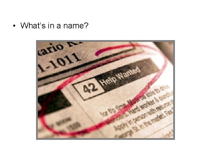  • What’s in a name? 