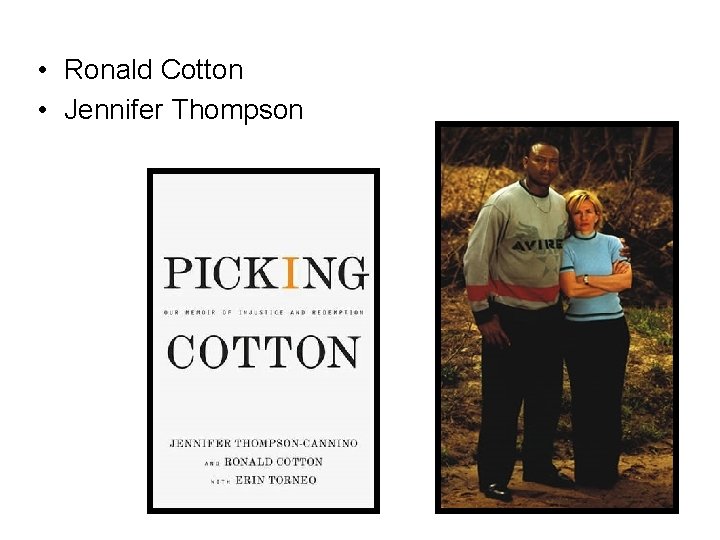  • Ronald Cotton • Jennifer Thompson 