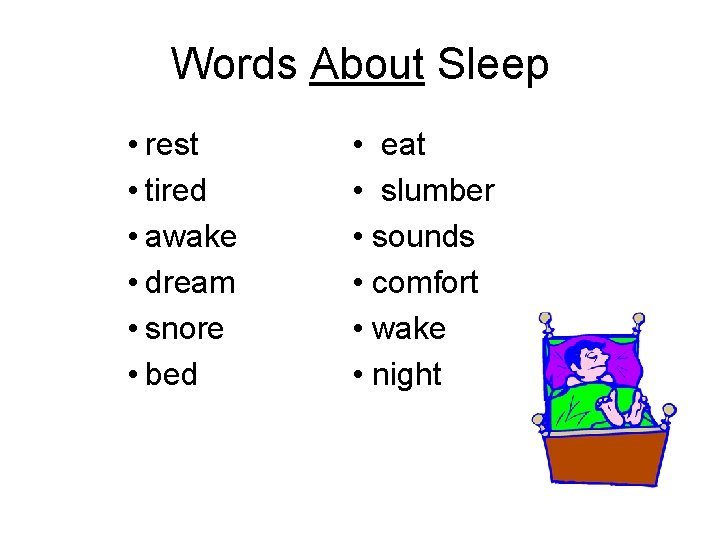 Words About Sleep • rest • tired • awake • dream • snore •
