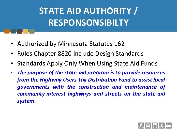 STATE AID AUTHORITY / RESPONSONSIBILTY • Authorized by Minnesota Statutes 162 • Rules Chapter