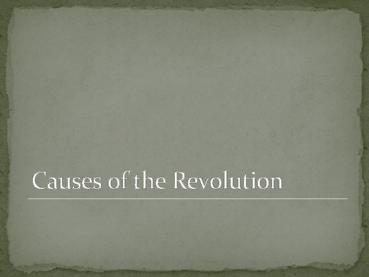 Causes of the Revolution 