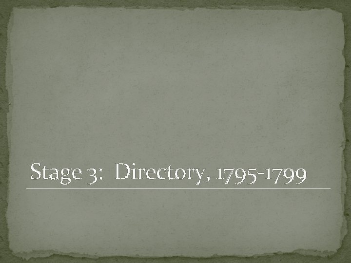 Stage 3: Directory, 1795 -1799 