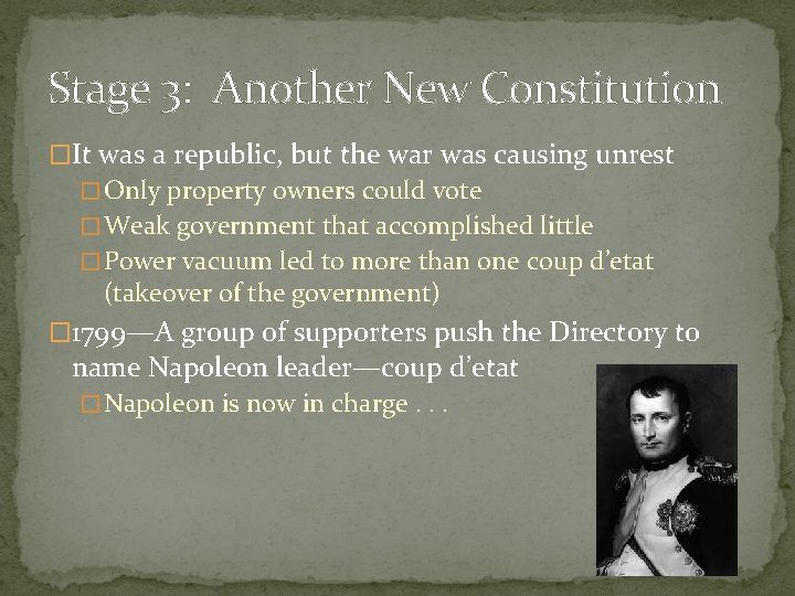 Stage 3: Another New Constitution �It was a republic, but the war was causing