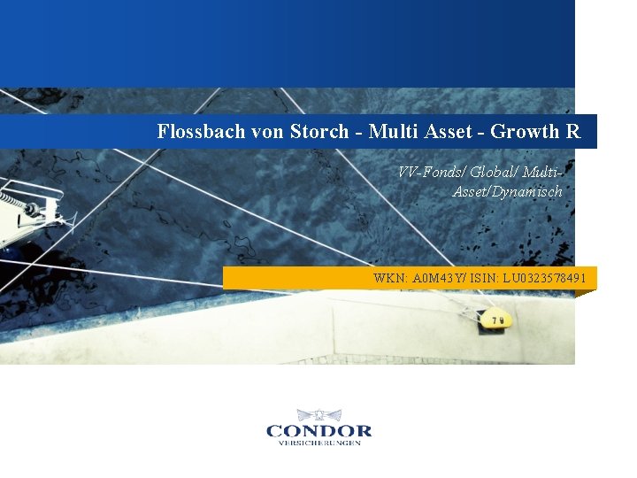 Flossbach von Storch - Multi Asset - Growth R VV-Fonds/ Global/ Multi. Asset/Dynamisch WKN: