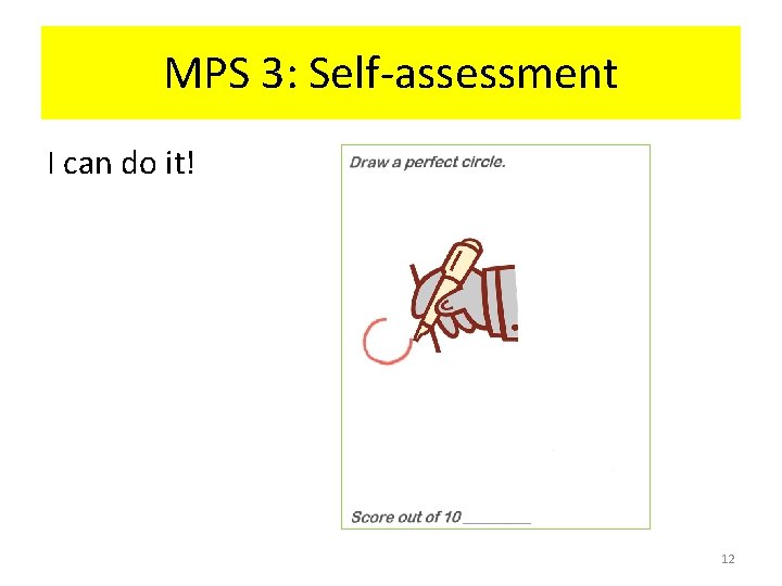 MPS 3: Self-assessment I can do it! 12 