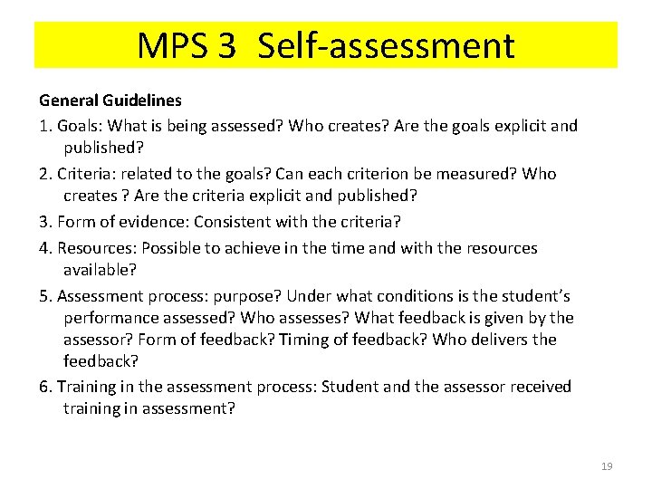 MPS 3: Self-assessment General Guidelines 1. Goals: What is being assessed? Who creates? Are