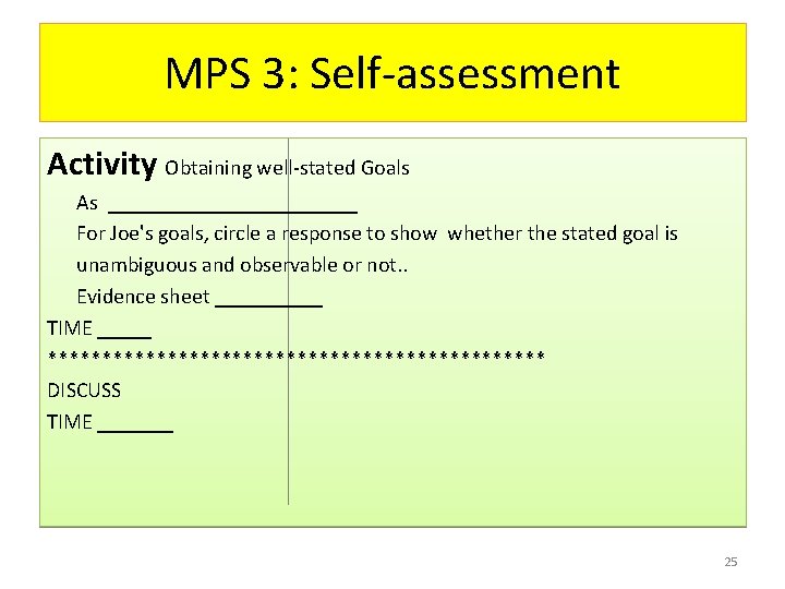 MPS 3: Self-assessment Activity Obtaining well-stated Goals As ____________ For Joe's goals, circle a