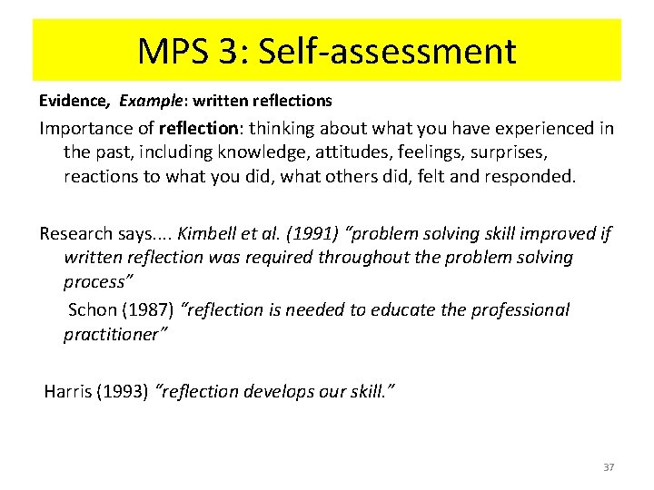 MPS 3: Self-assessment Evidence, Example: written reflections Importance of reflection: thinking about what you