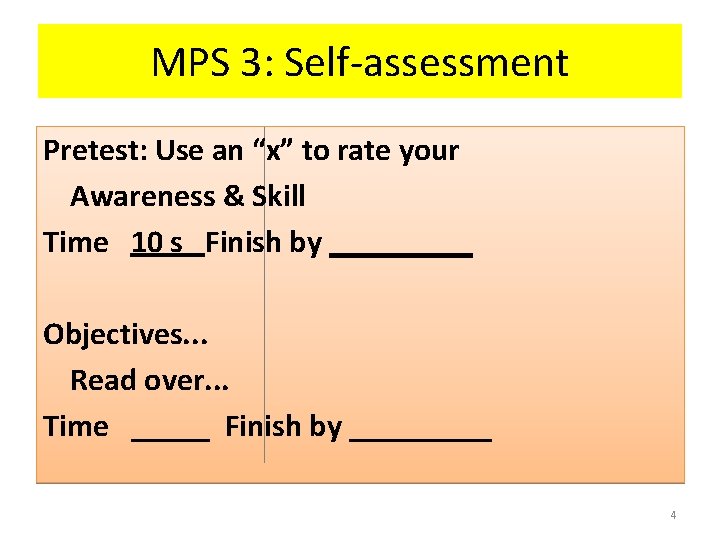 MPS 3: Self-assessment Pretest: Use an “x” to rate your Awareness & Skill Time