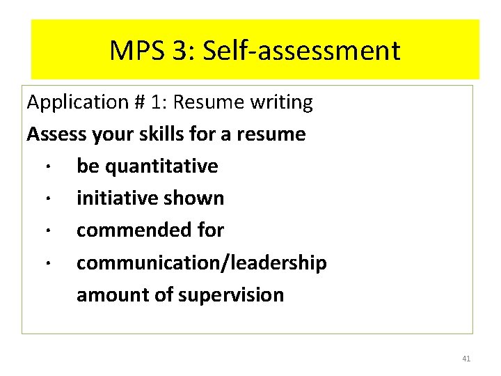 MPS 3: Self-assessment Application # 1: Resume writing Assess your skills for a resume