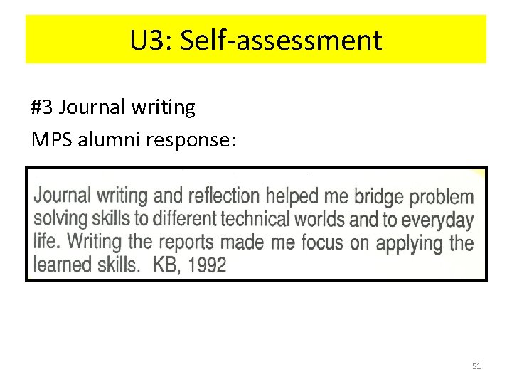 U 3: Self-assessment #3 Journal writing MPS alumni response: 51 