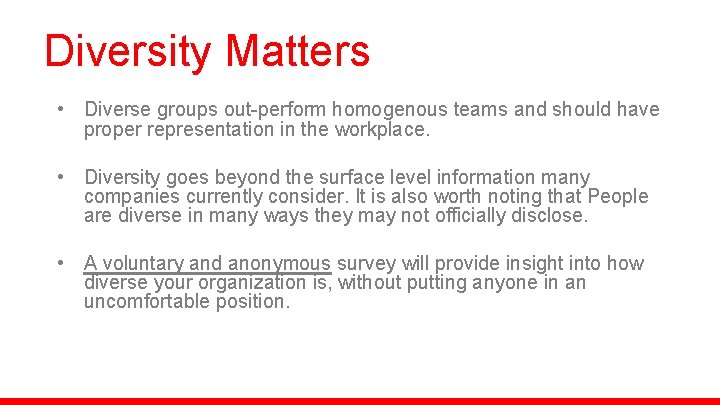 Diversity Matters • Diverse groups out-perform homogenous teams and should have proper representation in