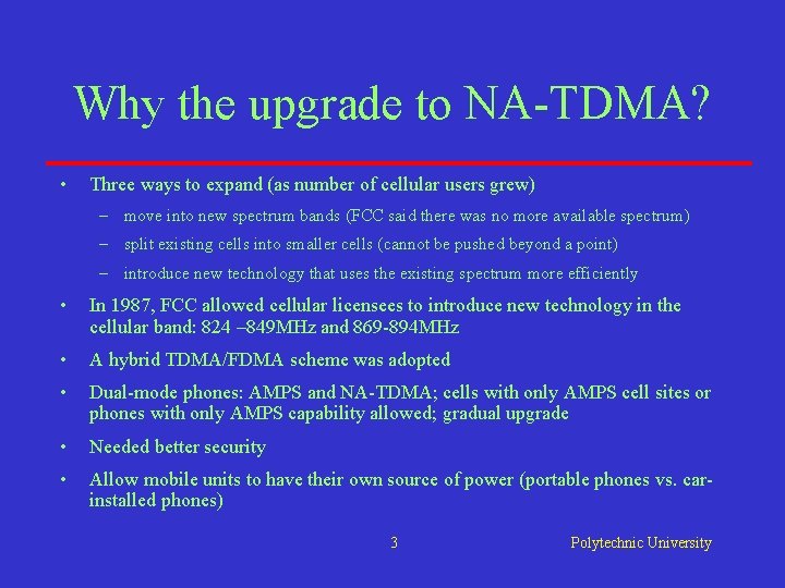 Why the upgrade to NA-TDMA? • Three ways to expand (as number of cellular Why the upgrade to NA-TDMA? • Three ways to expand (as number of cellular