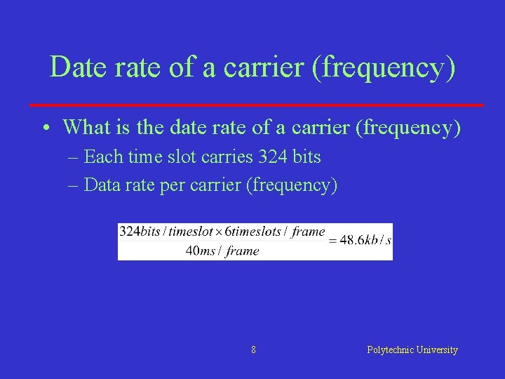 Date rate of a carrier (frequency) • What is the date rate of a Date rate of a carrier (frequency) • What is the date rate of a