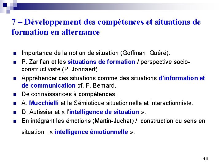 7 – Développement des compétences et situations de formation en alternance n n n