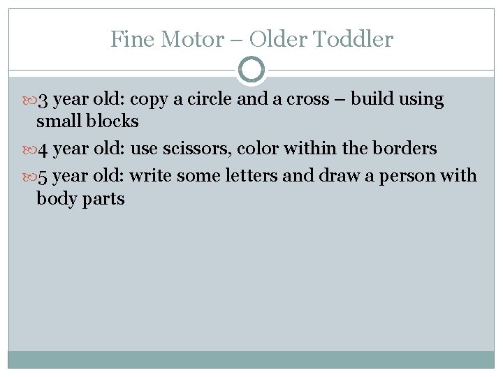 Fine Motor – Older Toddler 3 year old: copy a circle and a cross