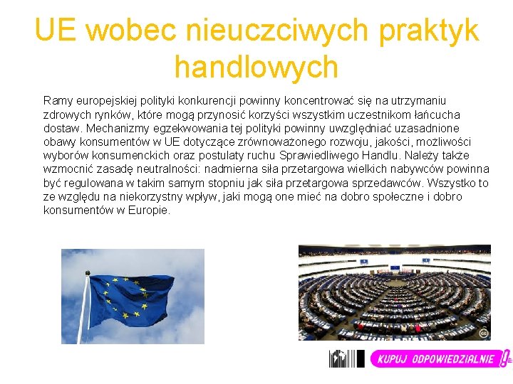 UE wobec nieuczciwych praktyk handlowych Ramy europejskiej polityki konkurencji powinny koncentrować się na utrzymaniu