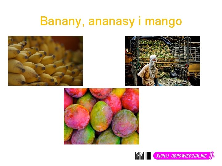 Banany, ananasy i mango 