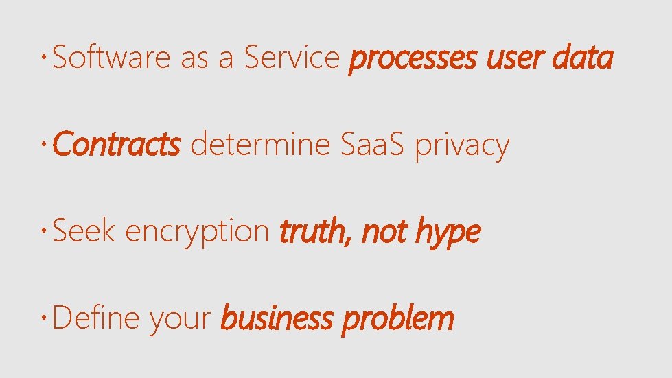  Software as a Service processes user data Contracts determine Saa. S privacy Seek