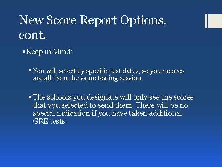 New Score Report Options, cont. § Keep in Mind: § You will select by