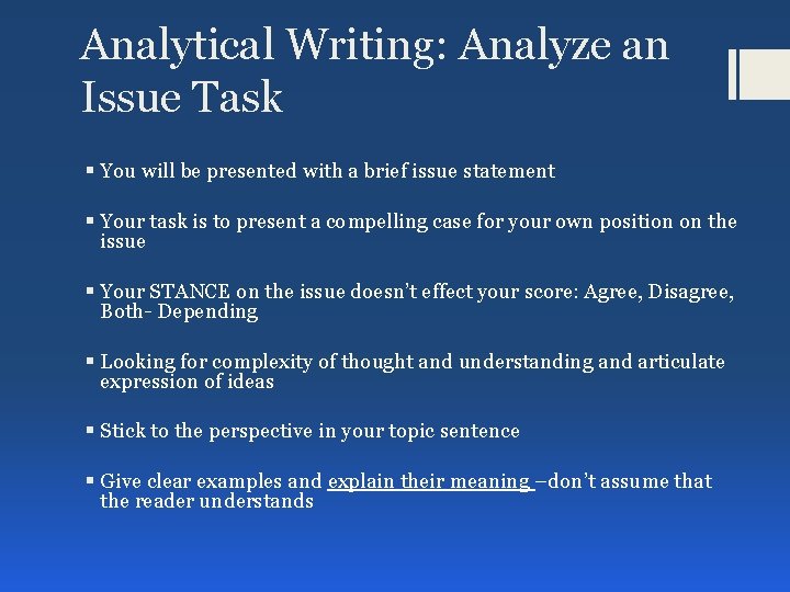 Analytical Writing: Analyze an Issue Task § You will be presented with a brief