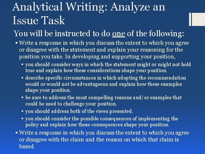 Analytical Writing: Analyze an Issue Task You will be instructed to do one of