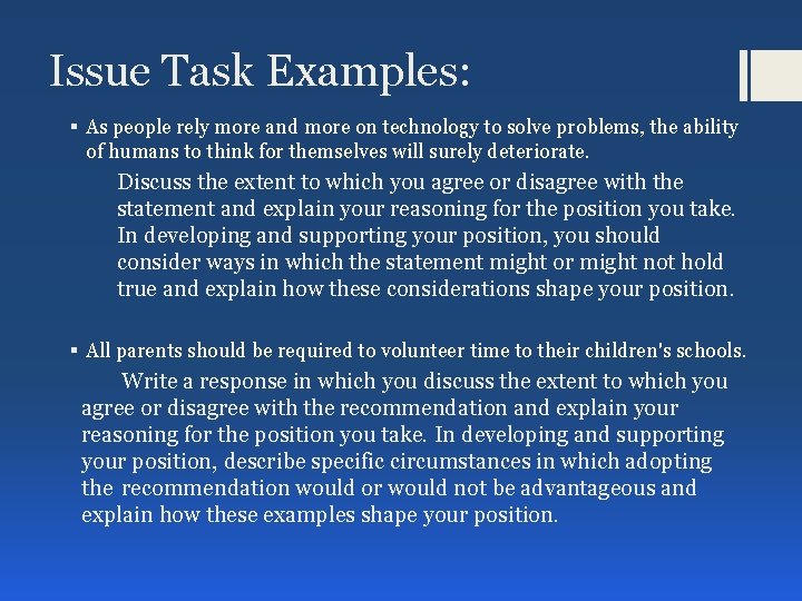 Issue Task Examples: § As people rely more and more on technology to solve