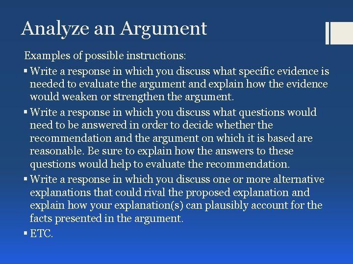 Analyze an Argument Examples of possible instructions: § Write a response in which you